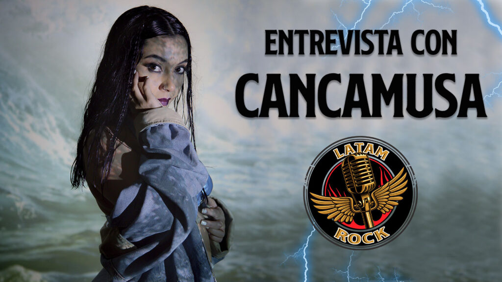 Cancamusa en LatamRock: Experiencias y expectativas de una artista de alto vuelo