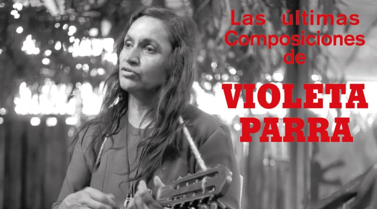 "Las últimas composiciones" de Violeta Parra reaparecen de manera impresionante